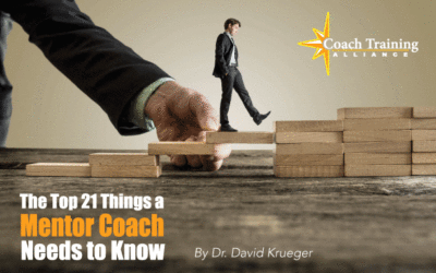 The Top 21 Things a Mentor Coach Needs to Know